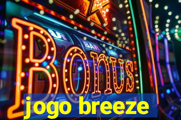 jogo breeze